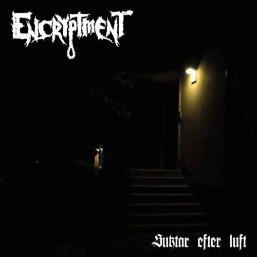 Encryptment : Suktar Efter Luft